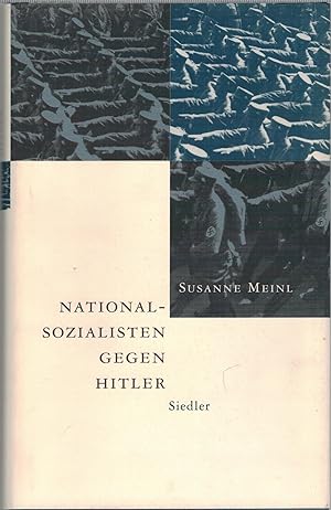 Bild des Verkufers fr Nationalsozialisten gegen Hitler - Die nationalrevolution?re Opposition um Friedrich Wilhelm Heinz zum Verkauf von Antiquariat Hans Wger