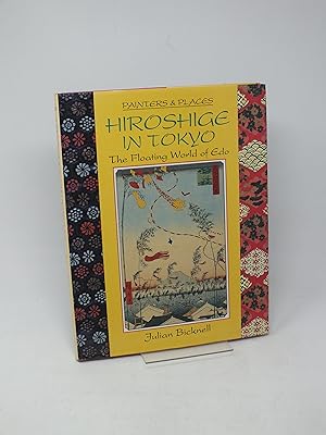 Bild des Verkufers fr Hiroshige in Tokyo: The Floating World of Edo (Painters and Places Series) zum Verkauf von Antiquariat Hans Wger