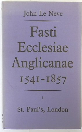 Image du vendeur pour Fasti Ecclesiae Anglicanae 1541-1857 (Volume I, St Pauls, London) mis en vente par PsychoBabel & Skoob Books