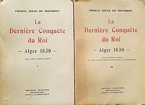 Bild des Verkufers fr La Derniere Conquete du Roi - ALGER 1830 CHARLES X Algerie COMPLET 2 Tomes ARMEE AFRIQUE zum Verkauf von CARIOU1
