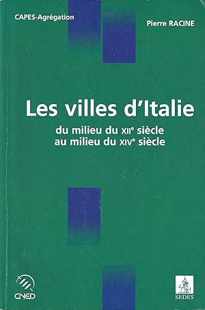 Les villes d'Italie du milieu du XIIe au milieu du XIVe siècle