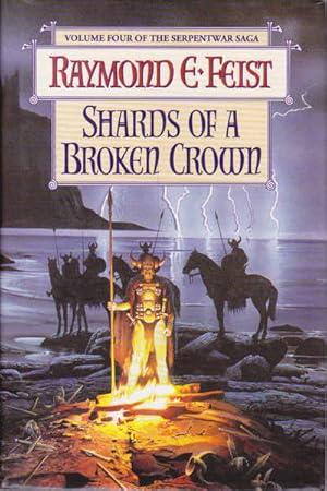 Shards of a Broken Crown: Volume Four of the Serpentwar Saga