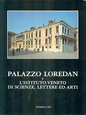 Bild des Verkufers fr Palazzo Loredan e l'istituto veneto di scienze lettere ed arti zum Verkauf von Librodifaccia