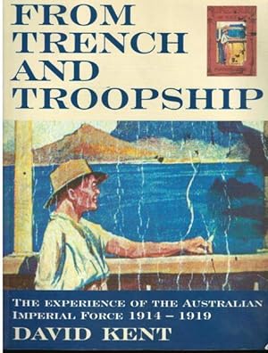 Seller image for From Trench and Troopship: The Experience of the Australian Imperial Force 1914-1919 for sale by Goulds Book Arcade, Sydney