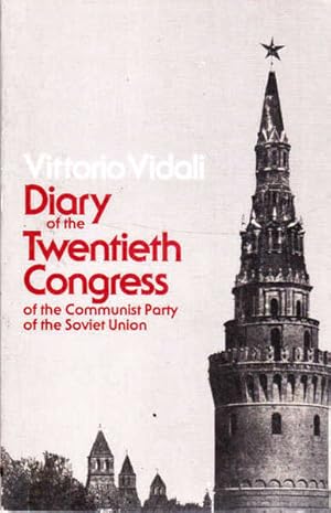 Bild des Verkufers fr Diary of the Twentieth Congress of the Communist Party of the Soviet Union zum Verkauf von Goulds Book Arcade, Sydney