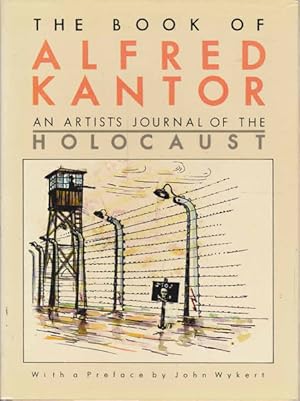 Seller image for The Book of Alfred Kantor: An Artist's Journal of the Holocaust for sale by Goulds Book Arcade, Sydney