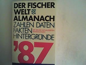 Bild des Verkufers fr Der Fischer Weltalmanach 1987: Zahlen - Daten - Fakten - Hintergrnde zum Verkauf von ANTIQUARIAT FRDEBUCH Inh.Michael Simon