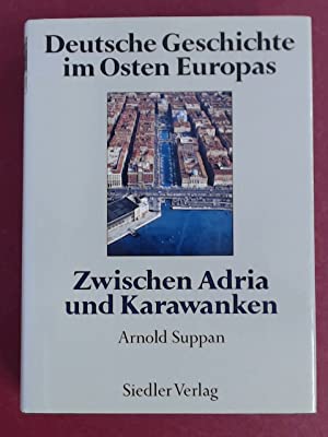 Seller image for Deutsche Geschichte im Osten Europas; Teil: Zwischen Adria und Karawanken. for sale by Antiquariat Berghammer