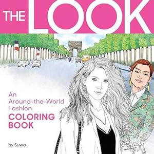 Imagen del vendedor de The Look: An Around-The-World Fashion Coloring Book (Paperback) a la venta por AussieBookSeller