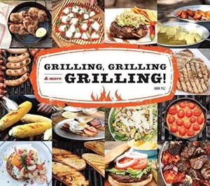 Immagine del venditore per Grilling, Grilling, & More Grilling! (Hardcover) venduto da AussieBookSeller