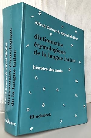 Dictionnaire étymologique de la langue latine (4e ed.)
