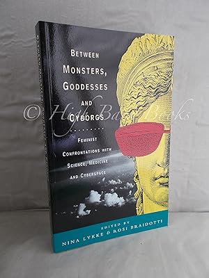 Image du vendeur pour Monsters, Goddesses and Cyborgs: Feminist Confrontations with Science, Medicine and Cyberspace mis en vente par High Barn Books