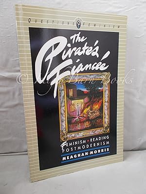 The Pirate's Fiancee: Feminism, Reading, Postmodernism