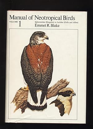 Seller image for Manual of Neotropical Birds Volume 1: Spheniscidae (Penguins) to Laridae (Gulls and Allies) for sale by Calluna Books