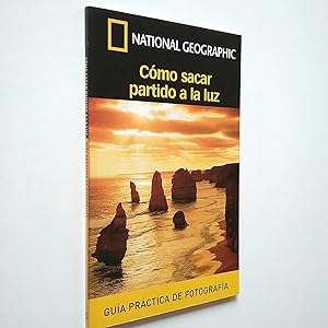 Seller image for Gua prctica de fotografa: Cmo sacar partido a la luz (National Geographic) for sale by MAUTALOS LIBRERA