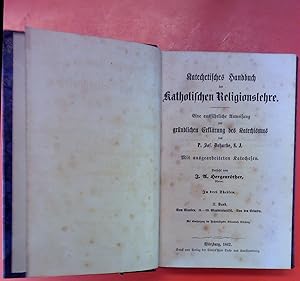 Image du vendeur pour Katechetisches Handbuch der katholischen Religionslehre. Eine ausfhrliche Anweisung zur grndlichen Erklrung des Katechismus, II. BAND: Vom Glauben. IX-XII. Glaubensartikel. Von den Geboten mis en vente par biblion2