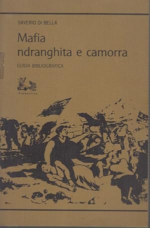 Seller image for Mafia ndrangheta e camorra. Guida Bibliografica for sale by Arca dei libri di Lorenzo Casi