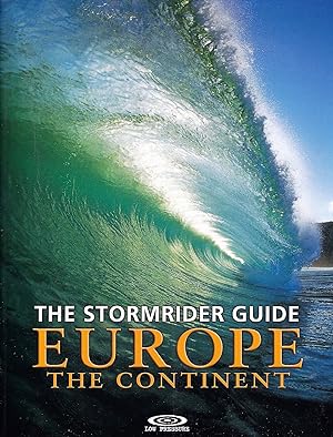 The Stormrider Guide Europe - The Continent: North Sea Nations - France - Spain - Portugal - Ital...