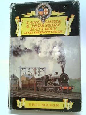 Seller image for The Lancashire & Yorkshire Railway in the Twentieth Century for sale by World of Rare Books