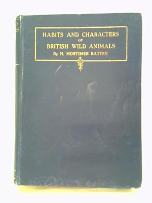 Image du vendeur pour Habits and Characters of British Wild Animals mis en vente par World of Rare Books