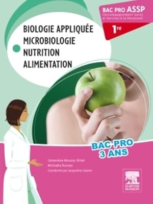 Image du vendeur pour Bac pro assp biologie appliqu?e microbiologie nutrition alimentation 1re : Pilon partiel 15/2/16 - Genevi?ve Moussy-binet mis en vente par Book Hmisphres