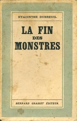 Seller image for La fin des monstres - Hyacinthe Dubreuil for sale by Book Hmisphres