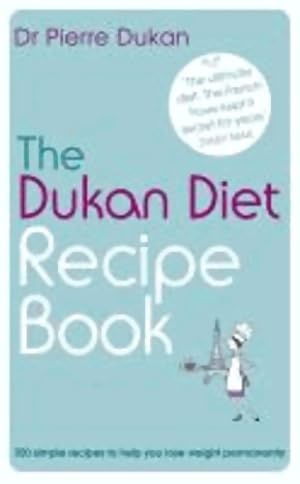 The Dukan diet recipe book - Pierre Dukan