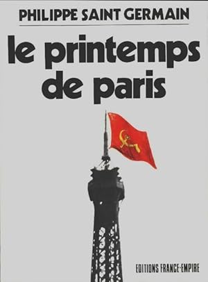 Seller image for Le printemps de Paris - Philippe Saint Germain for sale by Book Hmisphres