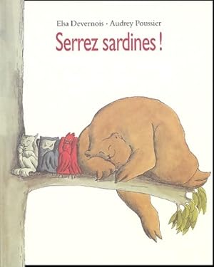Bild des Verkufers fr Serrez sardines ! - Elsa Devernois zum Verkauf von Book Hmisphres
