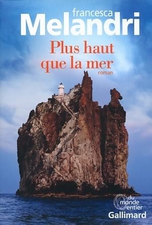 Image du vendeur pour Plus haut que la mer - Francesca Melandri mis en vente par Book Hmisphres