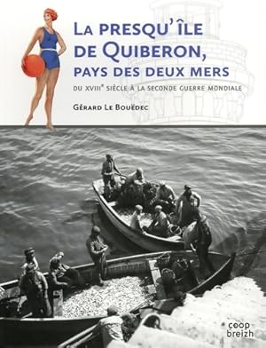 La presqu'île de Quiberon, pays des deux mers - Gérard Le Bouëdec