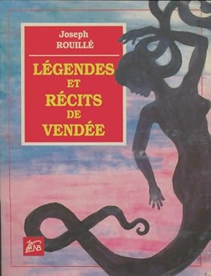 L gendes et r cits de Vend e - Joseph Rouill 