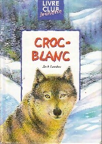 Seller image for Croc-blanc - Jack London for sale by Book Hmisphres