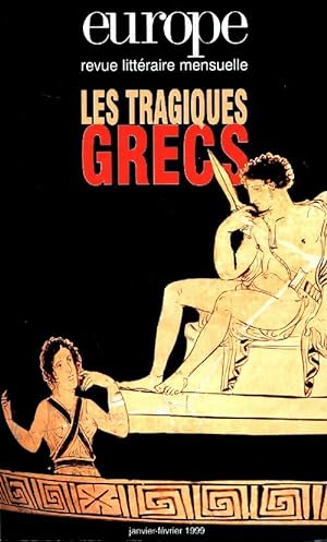 Europe n°837-838 : Les tragiques grecs - Collectif