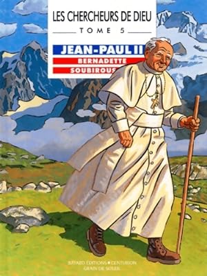 Image du vendeur pour Jean-Paul ii Bernadette soubirous Tome V - Grain De Soleil mis en vente par Book Hmisphres