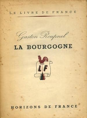 La bourgogne - Gaston Roupnel