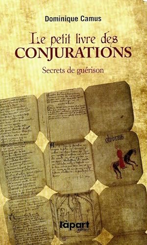 Le petit livre de conjurations - Dominique Camus