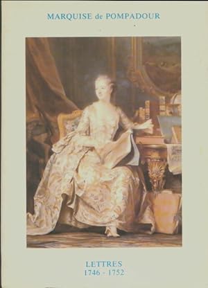 Lettres Tome I 1746-1752 - Marquise De Pompadour