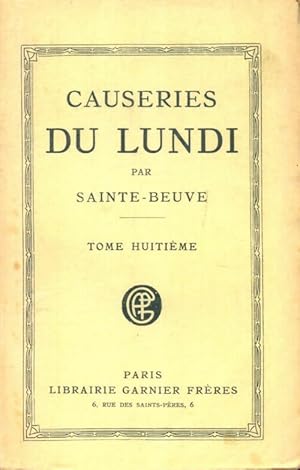 Causeries du lundi Tome VIII - Sainte-Beuve