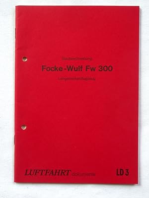 Baubeschreibung Focke-Wulf Fw 300, Langstreckenflugzeug. Luftfahrt Dokumente LD3.