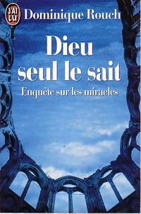 Dieu seul le sait - Dominique Rouch