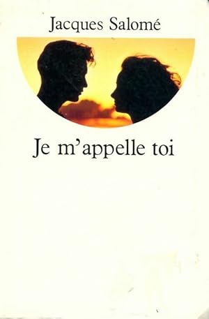 Seller image for Je m'appelle toi - Jacques Salom? for sale by Book Hmisphres