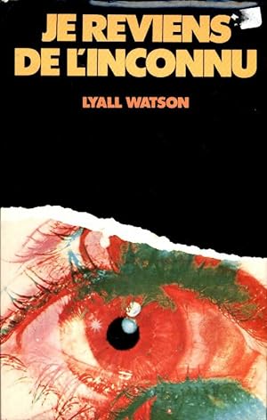 Je reviens de l'inconnu - Lyall Watson