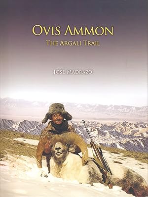 Imagen del vendedor de OVIS AMMON: THE ARGALI TRAIL. By Jose Madrazo. a la venta por Coch-y-Bonddu Books Ltd