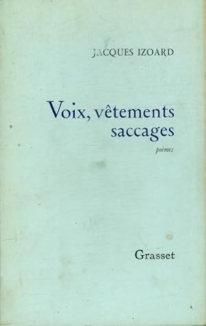 Bild des Verkufers fr Voix, v?tements, saccages - Jacques Izoard zum Verkauf von Book Hmisphres