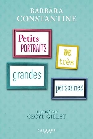 Seller image for Petits portraits de tr?s grandes personnes - Barbara Constantine for sale by Book Hmisphres