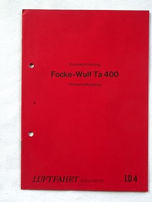 Kurzbeschreibung. Focke-Wulf Ta 400. Fernkampfflugzeug. Luftfahrt Dokumente LD4.