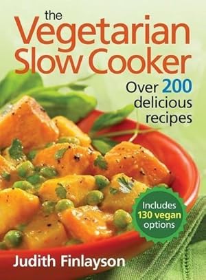 Bild des Verkufers fr The Vegetarian Slow Cooker : Over 200 Delicious Recipes zum Verkauf von AHA-BUCH GmbH