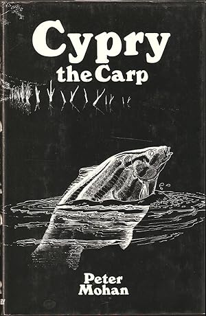 Bild des Verkufers fr CYPRY: THE STORY OF A CARP. By Peter Mohan. Second edition. zum Verkauf von Coch-y-Bonddu Books Ltd