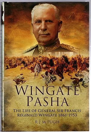 Seller image for Wingate Pasha: The Life of General Sir Francis Reginald Wingate 1861-1953 for sale by Michael Moons Bookshop, PBFA